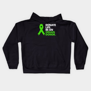 Donate Life Be An Organ Donor, Awareness Green Ribbon Kids Hoodie